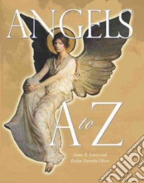 Angels A to Z libro in lingua di Lewis James R., Oliver Evelyn Dorothy