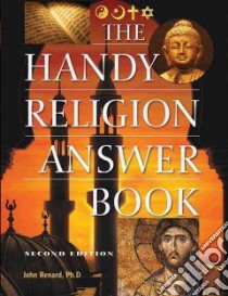 The Handy Religion Answer Book libro in lingua di Renard John Ph.D.