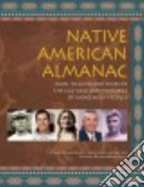 Native American Almanac libro in lingua di Dennis Yvonne Wakim, Hirschfelder Arlene, Flynn Shannon Rothenberger
