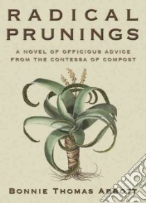 Radical Prunings libro in lingua di Abbott Bonnie Thomas