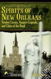 Spirits of New Orleans libro in lingua di Ambrose Kala