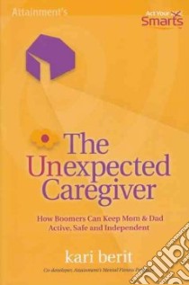 The Unexpected Caregiver libro in lingua di Berit Kari