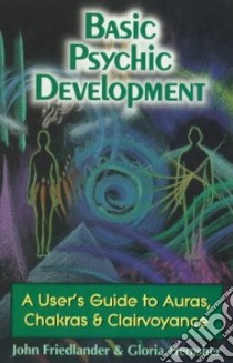 Basic Psychic Development libro in lingua di Friedlander John, Hemsher Gloria
