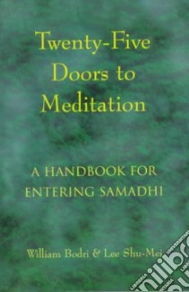 Twenty-Five Doors to Meditation libro in lingua di Bodri William, Shu-Mei Lee