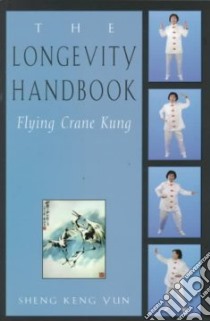 The Longevity Handbook libro in lingua di Sheng Keng Yun