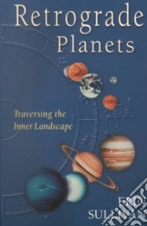 Retrograde Planets libro in lingua di Sullivan Erin