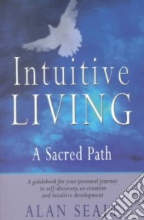 Intuitive Living libro in lingua di Seale Alan