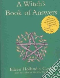 A Witch's Book of Answers libro in lingua di Holland Eileen, Cerelia