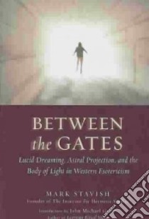 Between the Gates libro in lingua di Stavish Mark, Greer John Michael (INT)