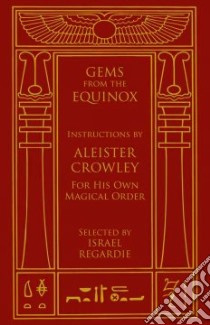 Gems from the Equinox libro in lingua di Crowley Aleister, Regardie Israel (EDT)