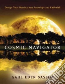 Cosmic Navigator libro in lingua di Sasson Gahl Eden