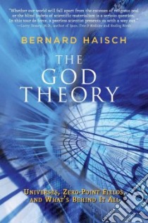 The God Theory libro in lingua di Haisch Bernard