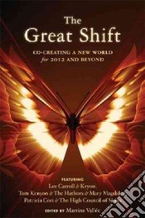 The Great Shift libro in lingua di Carroll Lee, Kryon, Kenyon Tom, Hathors, Magdalen Mary (EDT)