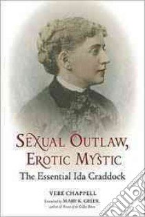 Sexual Outlaw, Erotic Mystic libro in lingua di Chappell Vere, Greer Mary K. (FRW)