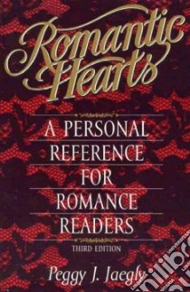 Romantic Hearts libro in lingua di Jaegly Peggy J.