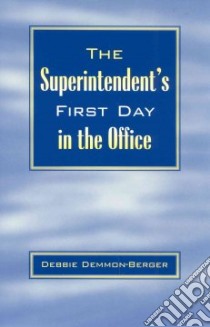 The Superintendent's First Day in the Office libro in lingua di Demmon-Berger Debbie