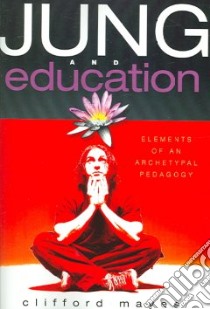 Jung And Education libro in lingua di Mayes Clifford