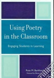 Using Poetry in the Classroom libro in lingua di Burkhardt Ross M., Sloan Glenna (FRW)