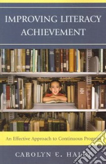 Improving Literacy Achievement libro in lingua di Haley Carolyn E.