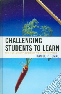 Challenging Students to Learn libro in lingua di Tomal Daniel R.