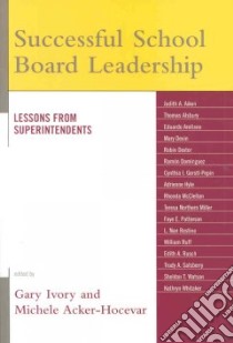 Successful School Board Leadership libro in lingua di Ivory Gary (EDT), Acker-Hocevar Michele (EDT)