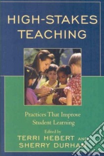 High-Stakes Teaching libro in lingua di Hebert Terri (EDT), Durham Sherry (EDT)
