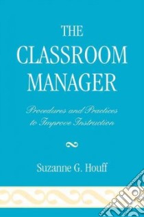 The Classroom Manager libro in lingua di Houff Suzanne G.