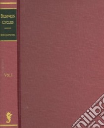 Business Cycles libro in lingua di Schumpeter Joseph Alois