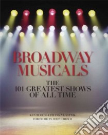 Broadway Musicals libro in lingua di Bloom Ken, Vlastnik Frank, Orbach Jerry (FRW)