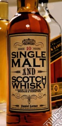 Single Malt and Scotch Whisky libro in lingua di Lerner Daniel