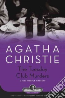 The Tuesday Club Murders libro in lingua di Christie Agatha