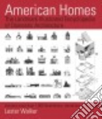 American Homes libro in lingua di Walker Lester, Moore Charles (CON)