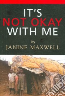 It's Not Okay With Me libro in lingua di Maxwell Janine