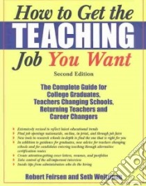 How to Get the Teaching Job You Want libro in lingua di Feirsen Robert, Weitzman Seth