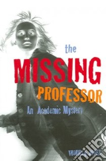 The Missing Professor libro in lingua di Jones Thomas B.
