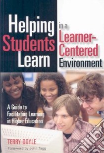 Helping Students Learn in a Learner-Centered Environment libro in lingua di Doyle Terry, Tagg John (FRW)