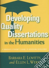 Developing Quality Dissertations in the Humanities libro in lingua di Lovitts Barbara E., Wert Ellen L.