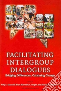 Facilitating Intergroup Dialogues libro in lingua di Maxwell Kelly E. (EDT), Nagda Biren (Ratnesh) A. (EDT), Thompson Monita C. (EDT), Gurin Patricia (ILT)