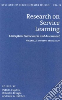 Research on Service Learning libro in lingua di Clayton Patti H. (EDT), Bringle Robert G. (EDT), Hatcher Julie A. (EDT)