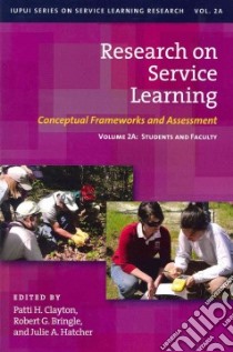 Research on Service Learning libro in lingua di Clayton Patti H. (EDT), Bringle Robert G. (EDT), Hatcher Julie A. (EDT)