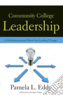 Community College Leadership libro in lingua di Eddy Pamela L., Boggs George R. (FRW)
