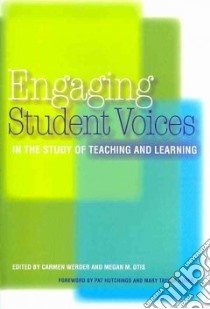 Engaging Student Voices in the Study of Teaching and Learning libro in lingua di Werder Carmen (EDT), Otis Megan M. (EDT), Hutchings Pat (FRW), Huber Mary Taylor (FRW)