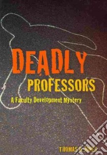 Deadly Professors libro in lingua di Jones Thomas B.
