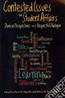 Contested Issues in Student Affairs libro in lingua di Magolda Peter M. (EDT), Magolda Marcia B. Baxter (EDT)