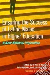 Ensuring the Success of Latino Males in Higher Education libro in lingua di Sáenz Victor B. (EDT), Ponjuán Luis (EDT), Figueroa Julie Lopez (EDT), Serrata Willliam (FRW)