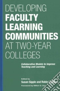 Developing Faculty Learning Communities at Two-year Colleges libro in lingua di Sipple Susan (EDT), Lightner Robin (EDT), Cox Milton D. (FRW)