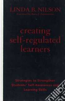 Creating Self-Regulated Learners libro in lingua di Nilson Linda B., Zimmerman Barry J. (FRW)