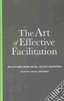 The Art of Effective Facilitation libro in lingua di Landreman Lisa M. (EDT)