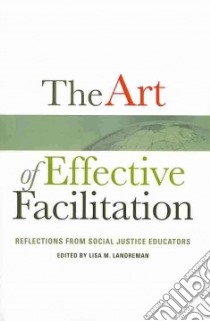 The Art of Effective Facilitation libro in lingua di Landreman Lisa M. (EDT)