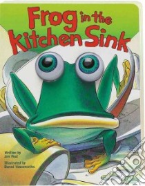 Frog in the Kitchen Sink libro in lingua di Post Jim, Vasconcellos Daniel (ILT)